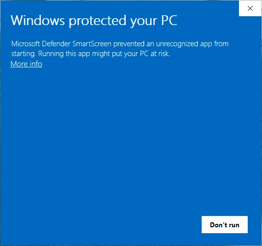 Windows protected your PC. Microsoft Defender SmartScreen prevented an unrecognized app from starting. More info. Don't run.